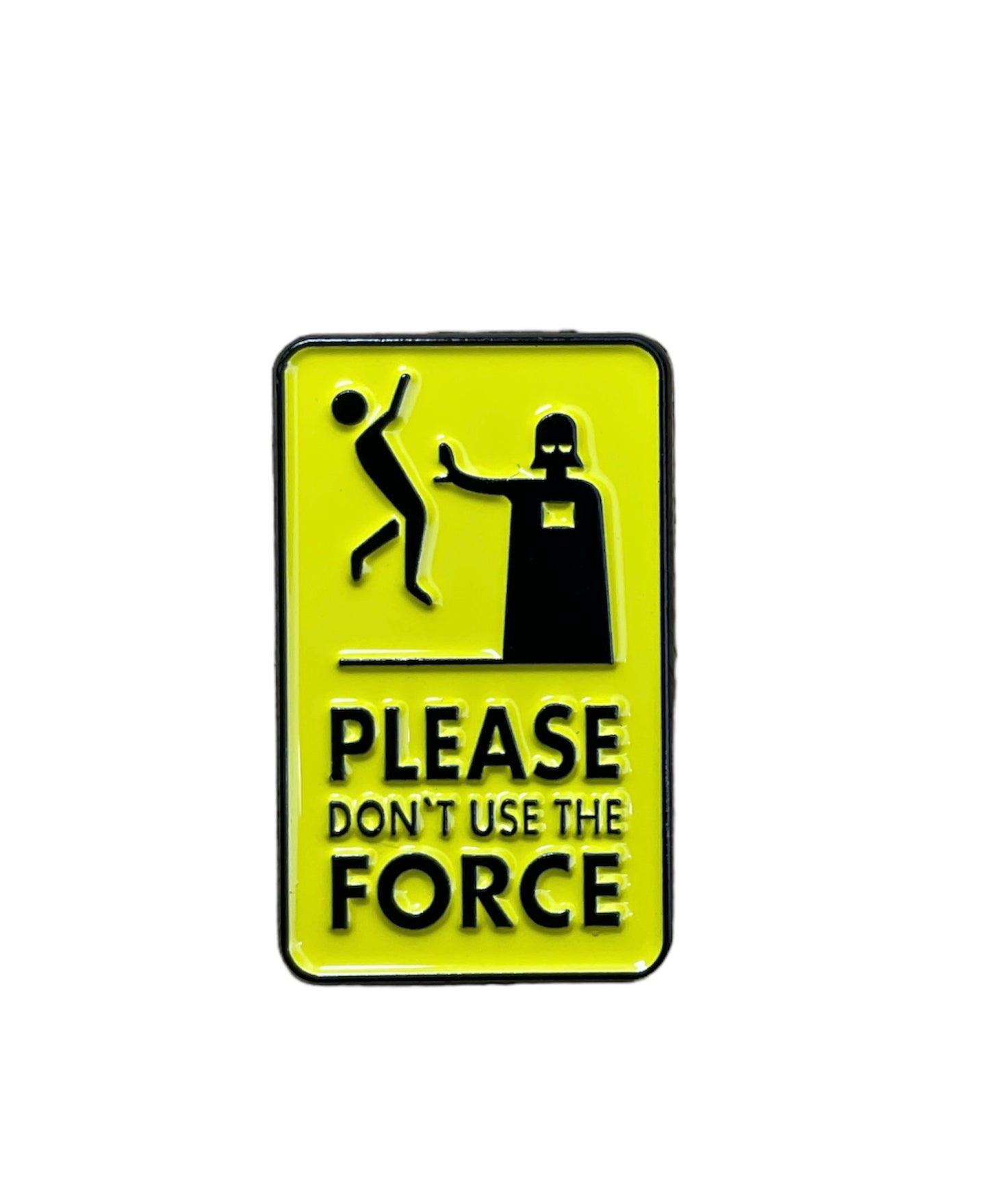 Please Don't Use The Force - Star Wars