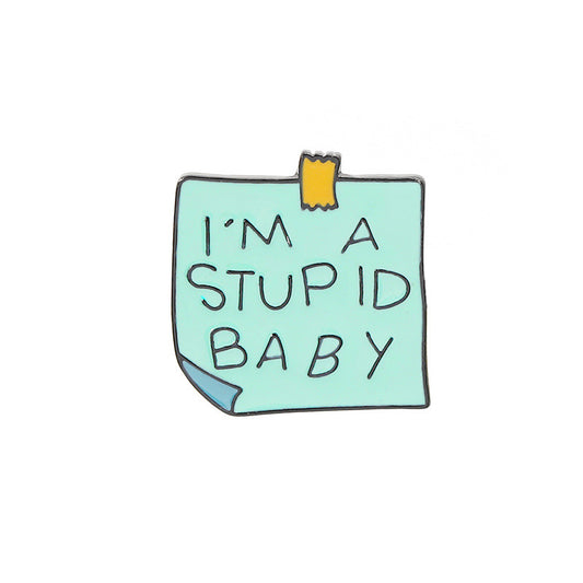 I'm A Stupid Baby