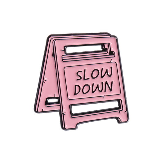 Slow Down